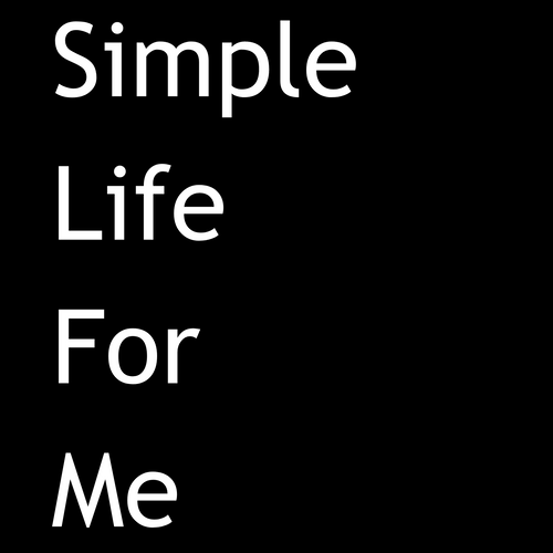 Simple Life for Me